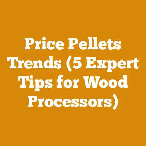 Price Pellets Trends (5 Expert Tips for Wood Processors)