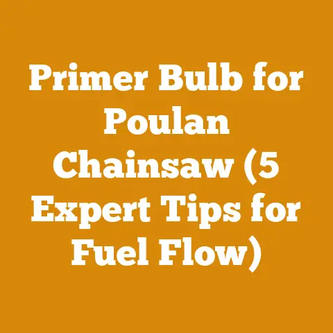 Primer Bulb for Poulan Chainsaw (5 Expert Tips for Fuel Flow)