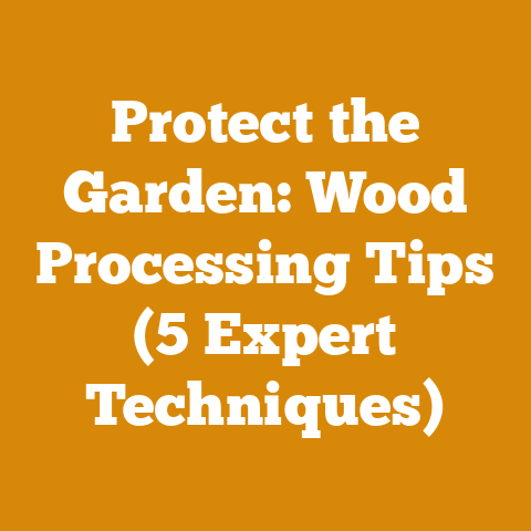 Protect the Garden: Wood Processing Tips (5 Expert Techniques)