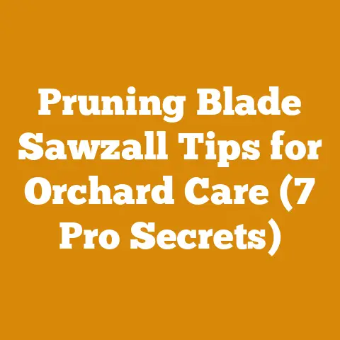 Pruning Blade Sawzall Tips for Orchard Care (7 Pro Secrets)