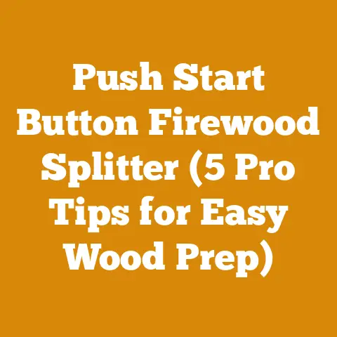 Push Start Button Firewood Splitter (5 Pro Tips for Easy Wood Prep)