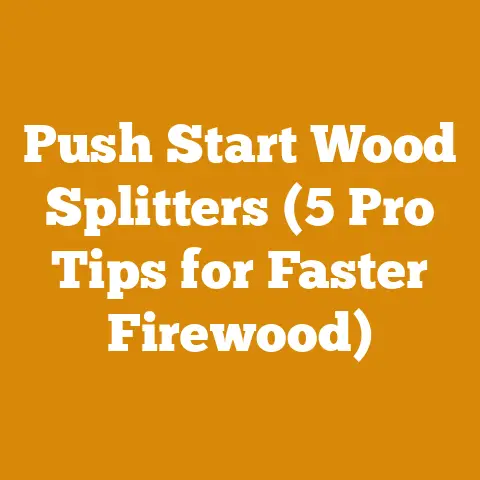 Push Start Wood Splitters (5 Pro Tips for Faster Firewood)
