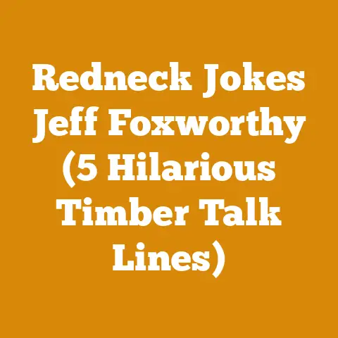 Redneck Jokes Jeff Foxworthy (5 Hilarious Timber Talk Lines)