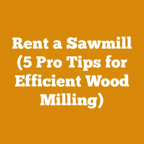 Rent a Sawmill (5 Pro Tips for Efficient Wood Milling)