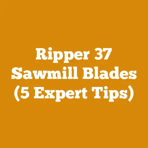 Ripper 37 Sawmill Blades (5 Expert Tips)