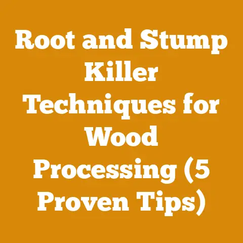 Root and Stump Killer Techniques for Wood Processing (5 Proven Tips)