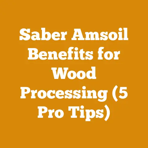 Saber Amsoil Benefits for Wood Processing (5 Pro Tips)