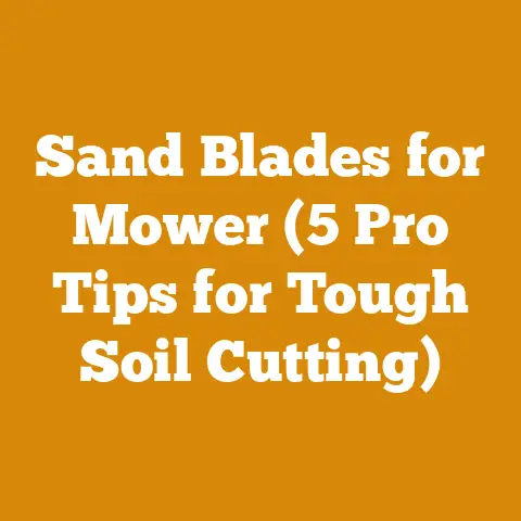 Sand Blades for Mower (5 Pro Tips for Tough Soil Cutting)