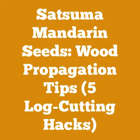 Satsuma Mandarin Seeds: Wood Propagation Tips (5 Log-Cutting Hacks)