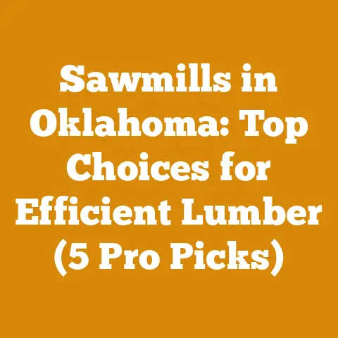 Sawmills in Oklahoma: Top Choices for Efficient Lumber (5 Pro Picks)