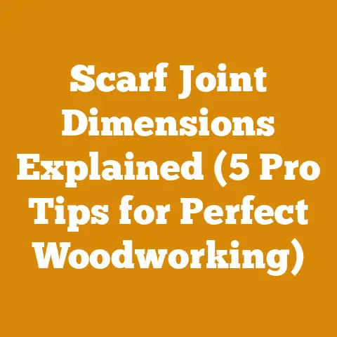 Scarf Joint Dimensions Explained (5 Pro Tips for Perfect Woodworking)