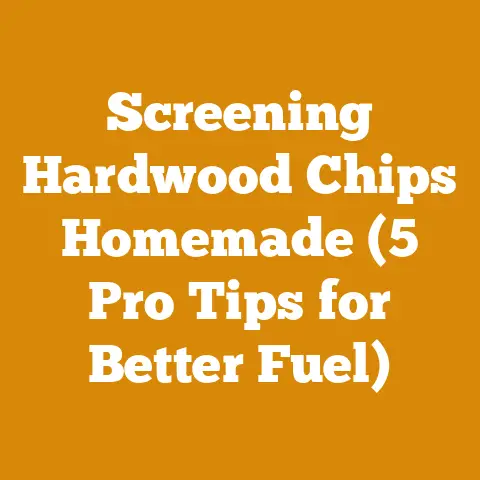 Screening Hardwood Chips Homemade (5 Pro Tips for Better Fuel)