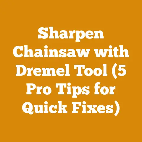 Sharpen Chainsaw with Dremel Tool (5 Pro Tips for Quick Fixes)