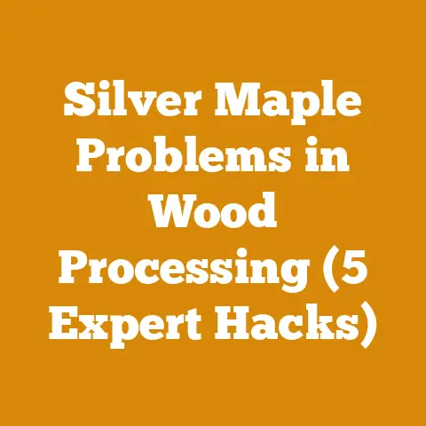 Silver Maple Problems in Wood Processing (5 Expert Hacks)