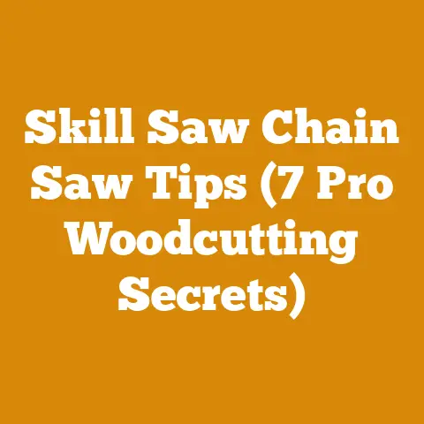 Skill Saw Chain Saw Tips (7 Pro Woodcutting Secrets)