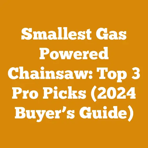 Smallest Gas Powered Chainsaw: Top 3 Pro Picks (2024 Buyer’s Guide)