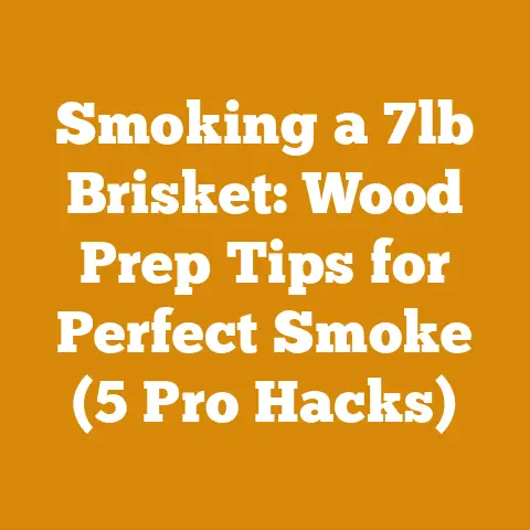 Smoking a 7lb Brisket: Wood Prep Tips for Perfect Smoke (5 Pro Hacks)