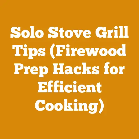 Solo Stove Grill Tips (Firewood Prep Hacks for Efficient Cooking)