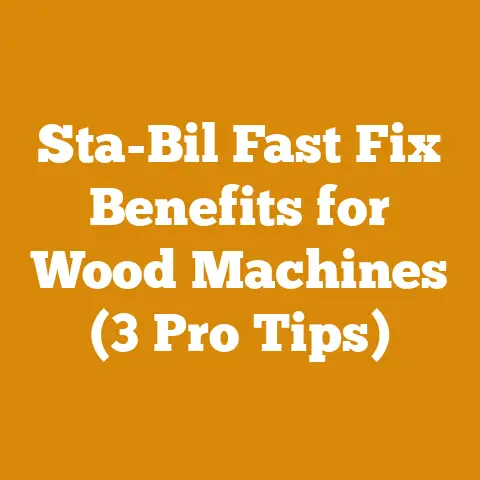 Sta-Bil Fast Fix Benefits for Wood Machines (3 Pro Tips)