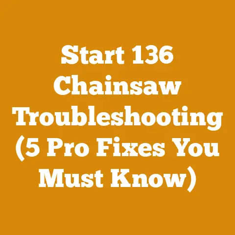 Start 136 Chainsaw Troubleshooting (5 Pro Fixes You Must Know)