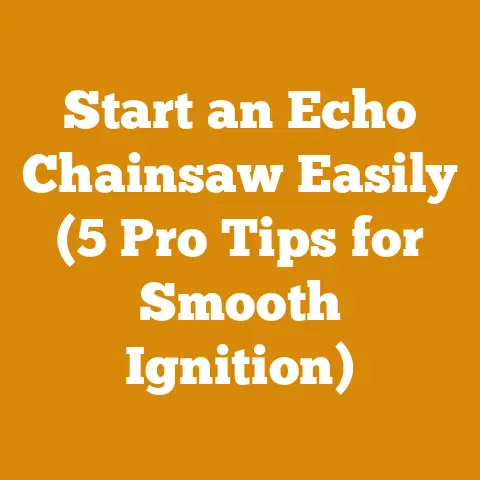 Start an Echo Chainsaw Easily (5 Pro Tips for Smooth Ignition)