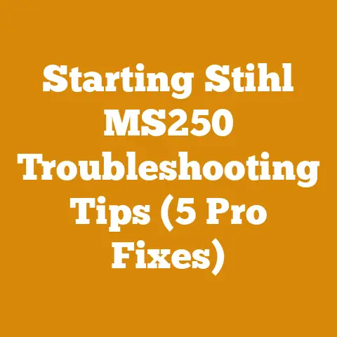 Starting Stihl MS250 Troubleshooting Tips (5 Pro Fixes)