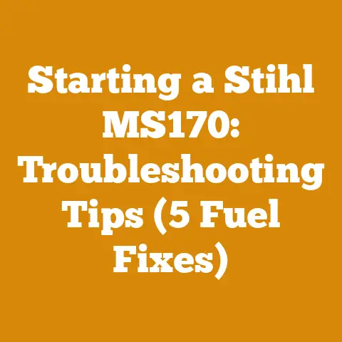 Starting a Stihl MS170: Troubleshooting Tips (5 Fuel Fixes)