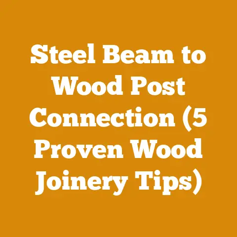 Steel Beam to Wood Post Connection (5 Proven Wood Joinery Tips)