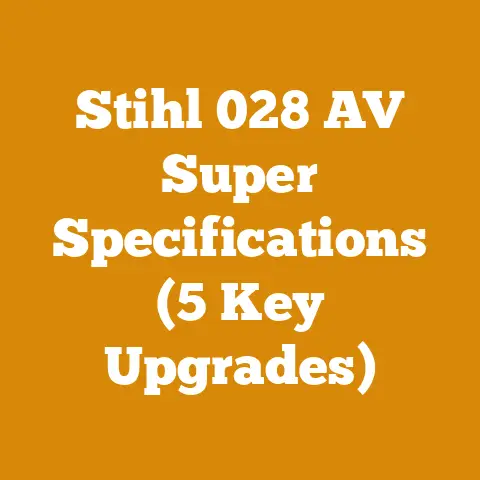Stihl 028 AV Super Specifications (5 Key Upgrades)