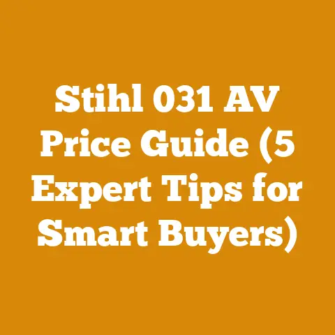 Stihl 031 AV Price Guide (5 Expert Tips for Smart Buyers)