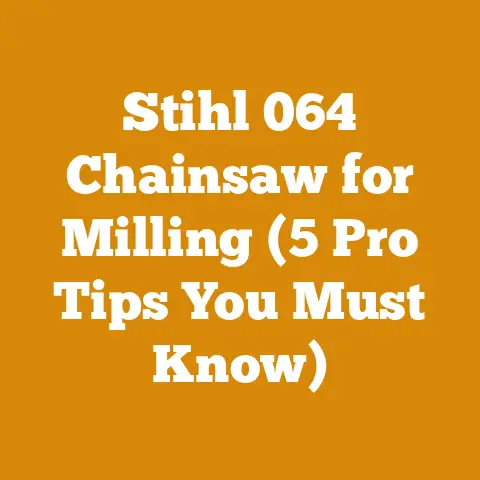 Stihl 064 Chainsaw for Milling (5 Pro Tips You Must Know)