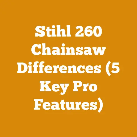Stihl 260 Chainsaw Differences (5 Key Pro Features)