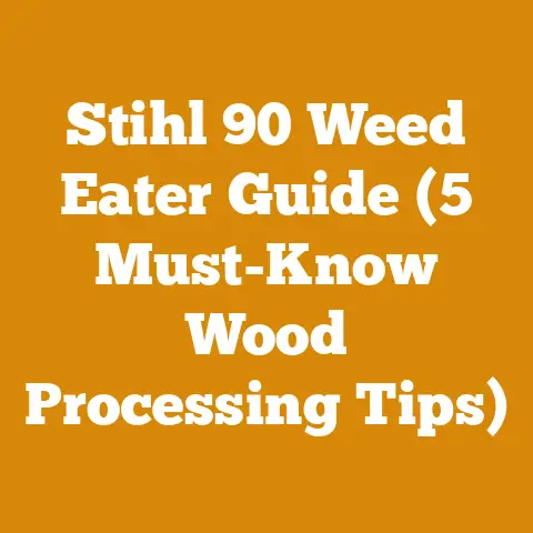 Stihl 90 Weed Eater Guide (5 Must-Know Wood Processing Tips)