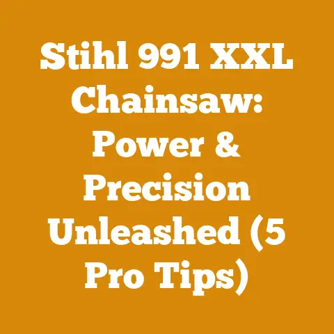 Stihl 991 XXL Chainsaw: Power & Precision Unleashed (5 Pro Tips)
