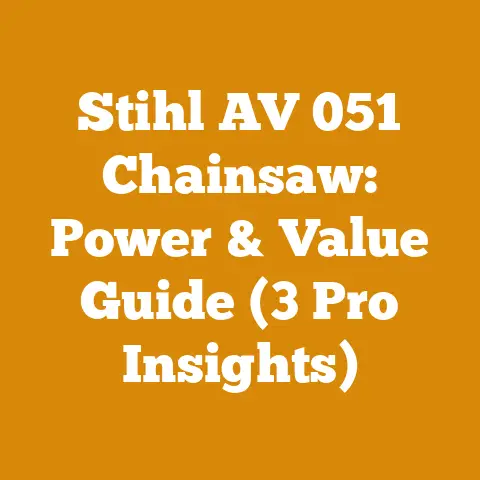 Stihl AV 051 Chainsaw: Power & Value Guide (3 Pro Insights)