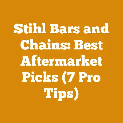 Stihl Bars and Chains: Best Aftermarket Picks (7 Pro Tips)