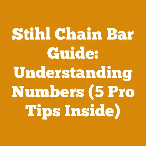 Stihl Chain Bar Guide: Understanding Numbers (5 Pro Tips Inside)