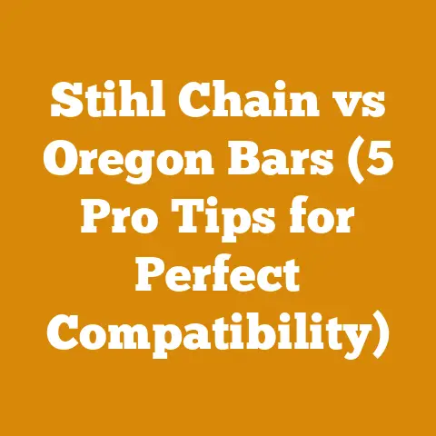 Stihl Chain vs Oregon Bars (5 Pro Tips for Perfect Compatibility)