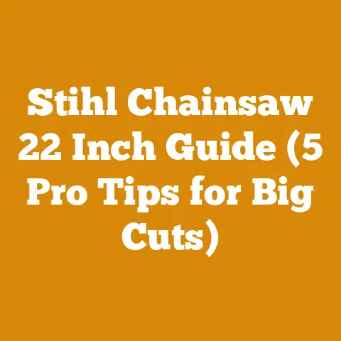 Stihl Chainsaw 22 Inch Guide (5 Pro Tips for Big Cuts)