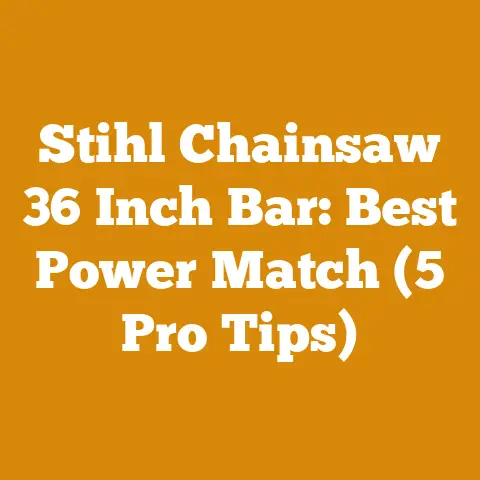 Stihl Chainsaw 36 Inch Bar: Best Power Match (5 Pro Tips)
