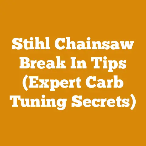 Stihl Chainsaw Break In Tips (Expert Carb Tuning Secrets)