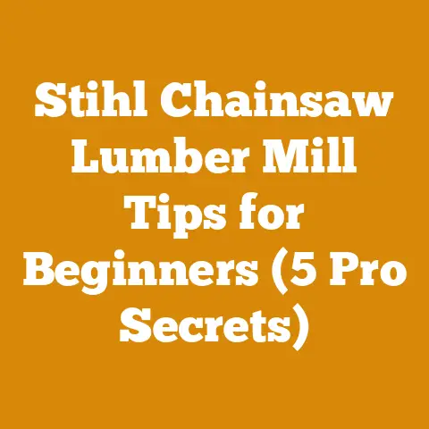 Stihl Chainsaw Lumber Mill Tips for Beginners (5 Pro Secrets)