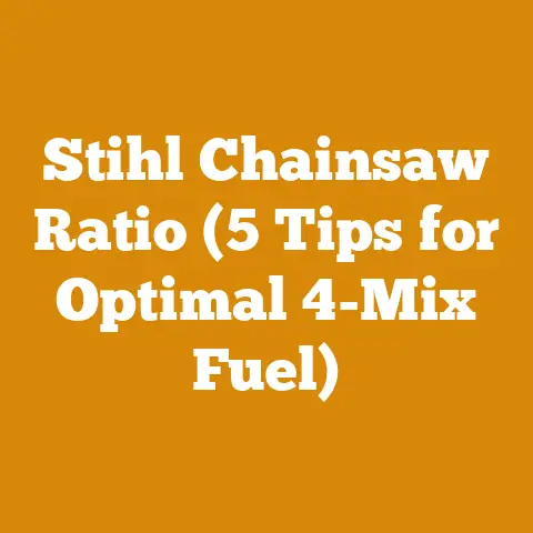 Stihl Chainsaw Ratio (5 Tips for Optimal 4-Mix Fuel)