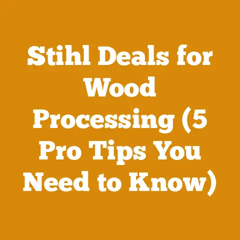 Stihl Deals for Wood Processing (5 Pro Tips You Need to Know)