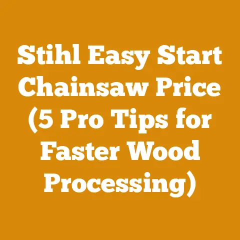 Stihl Easy Start Chainsaw Price (5 Pro Tips for Faster Wood Processing)