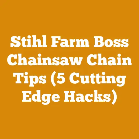 Stihl Farm Boss Chainsaw Chain Tips (5 Cutting Edge Hacks)