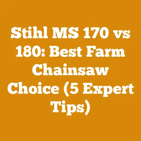 Stihl MS 170 vs 180: Best Farm Chainsaw Choice (5 Expert Tips)