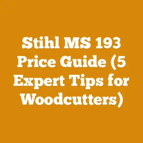 Stihl MS 193 Price Guide (5 Expert Tips for Woodcutters)