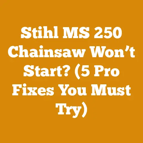 Stihl MS 250 Chainsaw Won’t Start? (5 Pro Fixes You Must Try)