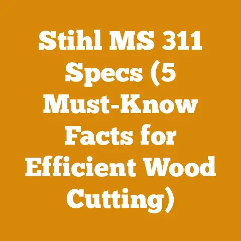 Stihl MS 311 Specs (5 Must-Know Facts for Efficient Wood Cutting)